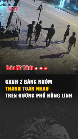 Video ghi lại cảnh 10 thanh thiếu niên "hỗn chiến" trong đêm tại TX Hồng Lĩnh