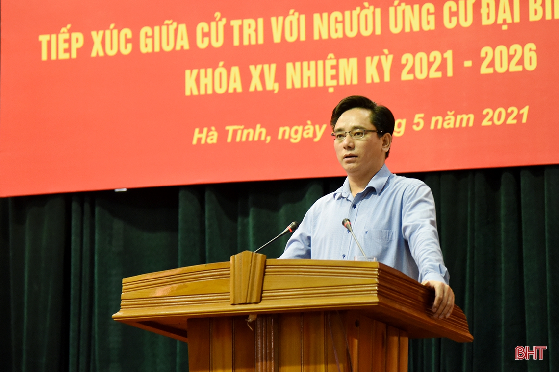 Mỗi ứng cử viên ĐBQH khóa XV tại Hà Tĩnh quyết tâm cao nhất mang lại lợi ích thiết thực cho Nhân dân