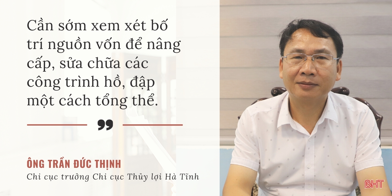 Hồ đập xuống cấp và câu chuyện nguồn lực đầu tư, khai thác hiệu quả (bài 2): Đồng bộ các giải pháp đảm bảo an toàn công trình