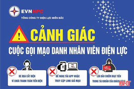 Tự xưng nhân viên Điện lực Hà Tĩnh, gọi điện lừa đảo khách hàng 