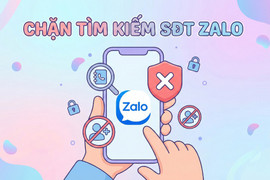 Làm sao chặn tìm kiếm số điện thoại trên Zalo để bảo mật thông tin?