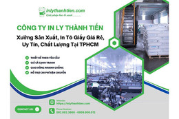 In ly Thành Tiến - xưởng sản xuất, in tô giấy giá rẻ, uy tín, chất lượng tại TP Hồ Chí Minh