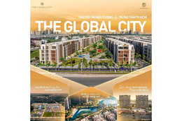The Global City: Điểm đến lý tưởng để trải nghiệm cuộc sống thượng lưu