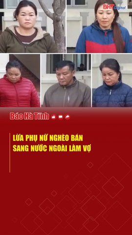 Lừa phụ nữ nghèo bán sang nước ngoài làm vợ
