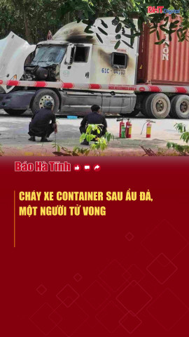 Cháy xe container sau ẩu đả, một người tử vong