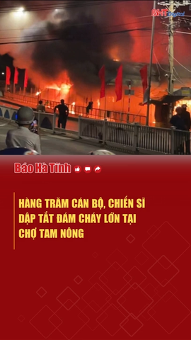 Hàng trăm cán bộ, chiến sĩ dập tắt đám cháy lớn tại chợ thực phẩm