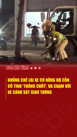 Khống chế lái xe có nồng độ cồn cố tình 'thông chốt', va chạm với xe cảnh sát giao thông
