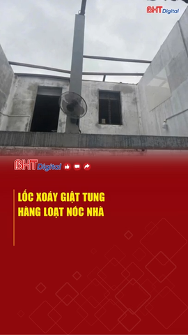 Lốc xoáy giật tung hàng loạt nóc nhà 