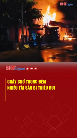 Cháy chợ trong đêm, nhiều tài sản bị thiêu rụi