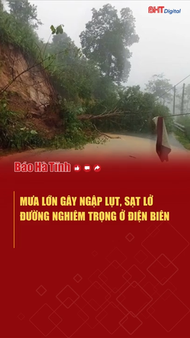 Mưa lớn gây ngập lụt, sạt lở đường nghiêm trọng ở Điện Biên