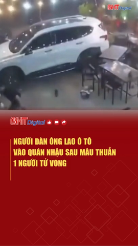 Người đàn ông lao ô tô vào quán nhậu sau mâu thuẫn, 1 người tử vong