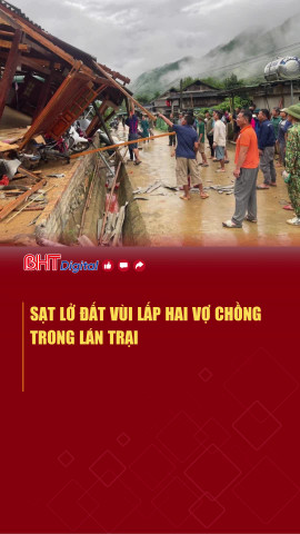 Sạt lở đất vùi lấp hai vợ chồng trong lán trại