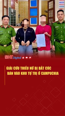Giải cứu thiếu nữ bị bắt cóc, bán vào khu tự trị ở Campuchia