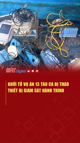Khởi tố vụ án 13 tàu cá bị tháo thiết bị giám sát hành trình
