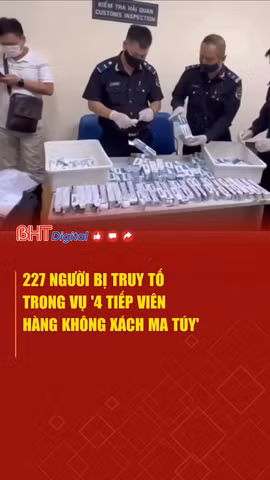227 người bị truy tố trong vụ "4 tiếp viên hàng không xách ma túy"