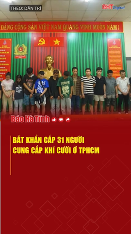 Bắt khẩn cấp 31 người cung cấp khí cười ở TPHCM
