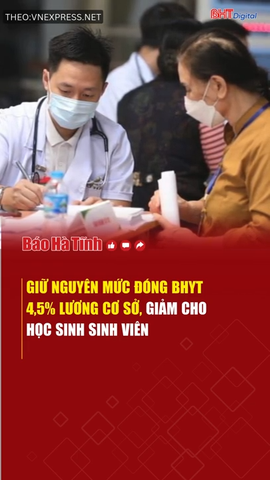 Giữ nguyên mức đóng BHYT 4,5% lương cơ sở, giảm cho học sinh sinh viên