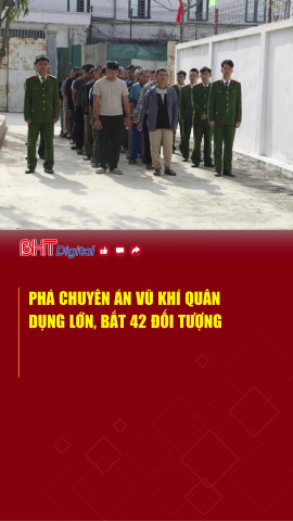 Phá chuyên án vũ khí quân dụng lớn, bắt 42 đối tượng