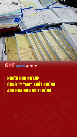 Người phụ nữ lập công ty "ma", xuất khống 400 hóa đơn 90 tỉ đồng