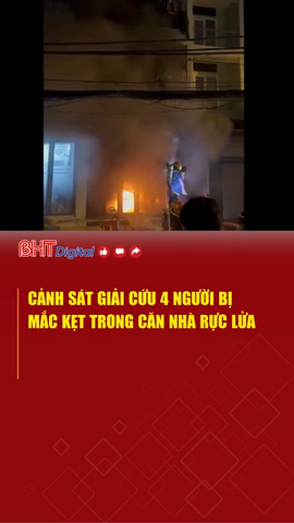 Cảnh sát giải cứu 4 người bị mắc kẹt trong căn nhà rực lửa