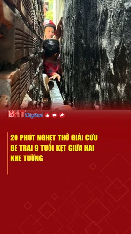 20 phút nghẹt thở giải cứu bé trai 9 tuổi kẹt giữa hai khe tường