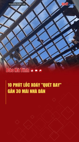 10 phút lốc xoáy "quét bay" gần 30 mái nhà dân