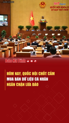 Hôm nay, Quốc hội chốt cấm mua bán dữ liệu cá nhân, ngăn chặn lừa đảo