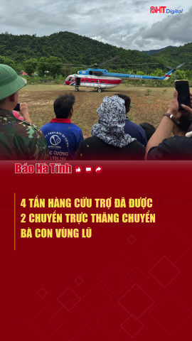 4 tấn hàng cứu trợ đã được 2 chuyến trực thăng chuyển bà con vùng lũ