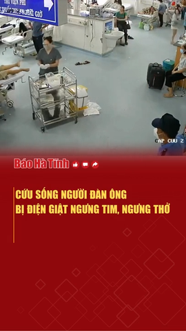 Cứu sống người đàn ông bị điện giật ngưng tim, ngưng thở
