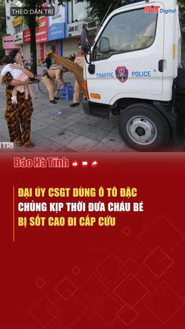Đại úy CSGT dùng ô tô đặc chủng, kịp thời đưa cháu bé bị sốt cao đi cấp cứu
