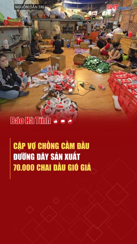 Cặp vợ chồng cầm đầu đường dây sản xuất 70.000 chai dầu gió giả