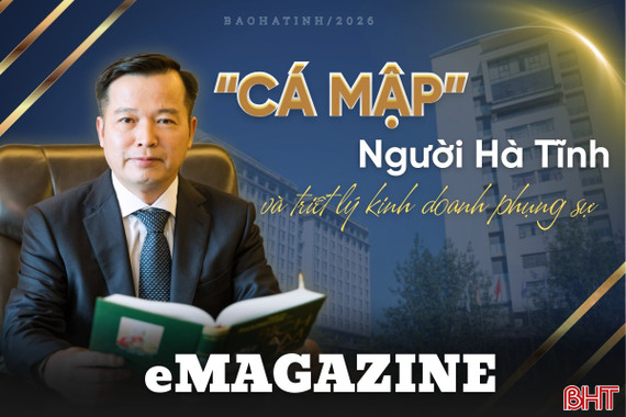 "Cá mập" người Hà Tĩnh và triết lý kinh doanh phụng sự