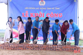 Khởi công “Mái ấm công đoàn” cho đoàn viên hoàn cảnh khó khăn