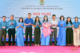 Hà Tĩnh giải thể 15 công đoàn cấp trên, hơn 1.000 công đoàn cơ sở