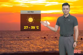Dự báo thời tiết Hà Tĩnh ngày 25/5: Nắng nóng gay gắt
