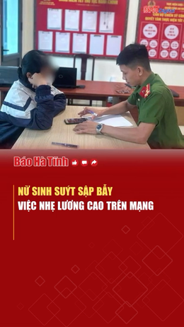 Nữ sinh suýt sập bẫy việc nhẹ lương cao trên mạng 