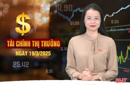 Tài chính thị trường ngày 19/3: Đề phòng rủi ro đầu tư vàng vùng đỉnh