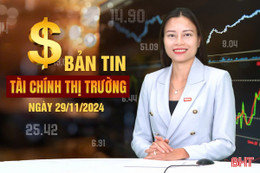 Tài chính thị trường ngày 29/11: Nhiều lao động đổi đời nhờ Chương trình EPS