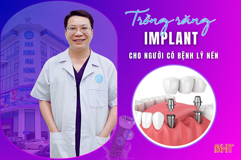 Bác sỹ Phạm Tiến Hùng - Nha khoa Mai Hùng Group giải đáp thắc mắc "Người mắc bệnh lý nền có thể trồng răng implant không?" được nhiều khách hàng quan tâm. implant.jpg