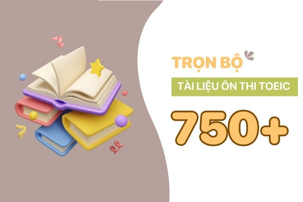5 tài liệu ôn thi TOEIC 2 kỹ năng giúp nắm chắc 750 TOEIC trong tay ảnh 1 5 tài liệu ôn thi TOEIC 2 kỹ năng giúp nắm chắc 750 TOEIC trong tay