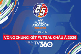 Trọn vẹn Vòng chung kết Futsal Châu Á 2026 trên TV360