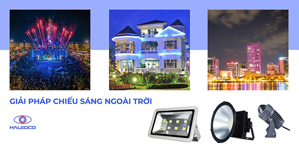 Haledco - đơn vị cung cấp giải pháp chiếu sáng uy tín hàng đầu Việt Nam