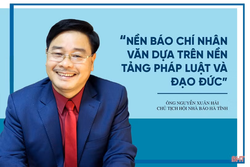 Nền báo chí nhân văn dựa trên nền tảng pháp luật và đạo đức