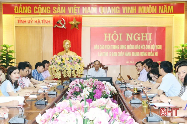 Báo cáo viên Tỉnh ủy Hà Tĩnh tiếp thu đầy đủ nội dung Hội nghị Trung ương 12