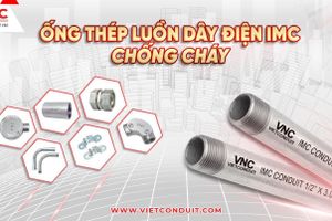 Ống thép luồn dây điện IMC Vietconduit: Lựa chọn hoàn hảo cho hệ thống điện an toàn, bền vững