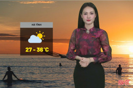 Dự báo thời tiết Hà Tĩnh ngày 16/6: Ngày nắng nóng, cao nhất 37 độ C