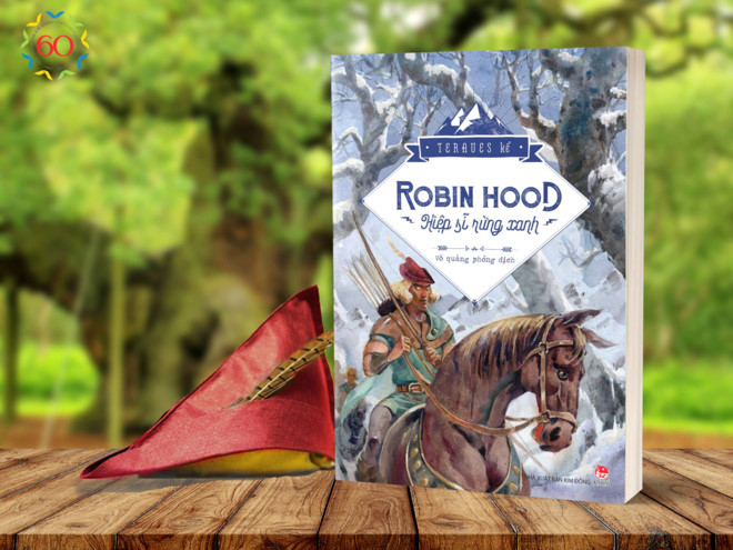 Robin Hood hiệp sĩ rừng xanh được tái bản với diện mạo mới. nhung cuon sach hay muon thuo