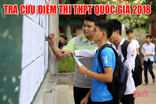 Tra cứu điểm thi THPT quốc gia 2018 trên Báo Hà Tĩnh điện tử