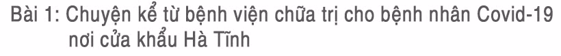 Hy sinh niềm riêng, các “chiến sỹ” CDC Hà Tĩnh vững lòng trên trận tuyến chống “giặc” Covid-19 ảnh 12 Hy sinh niềm riêng, các “chiến sỹ” CDC Hà Tĩnh vững lòng trên trận tuyến chống “giặc” Covid-19