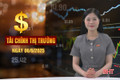 Tài chính thị trường ngày 6/6: Nhiều chợ lớn đóng cửa sau chiến dịch truy quét hàng giả